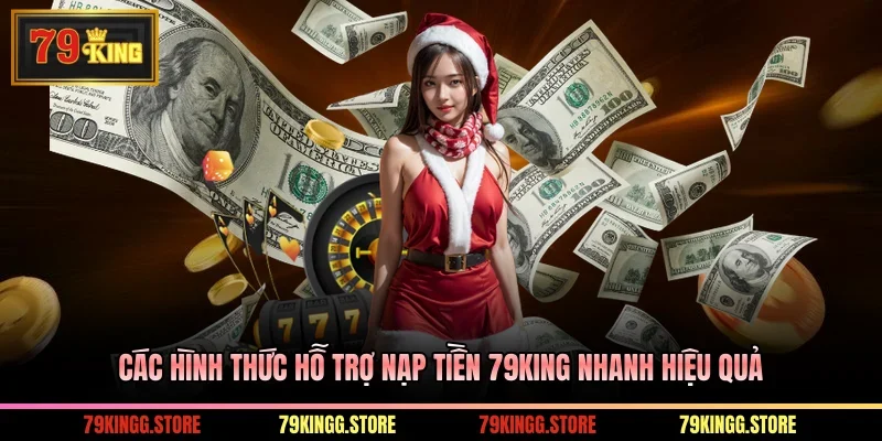 Nạp Tiền Kuwin Hỗ Trợ Thanh Toán Với Nhiều Kênh Linh Hoạt 1 Các hình thức hỗ trợ nạp tiền 79King nhanh hiệu quả