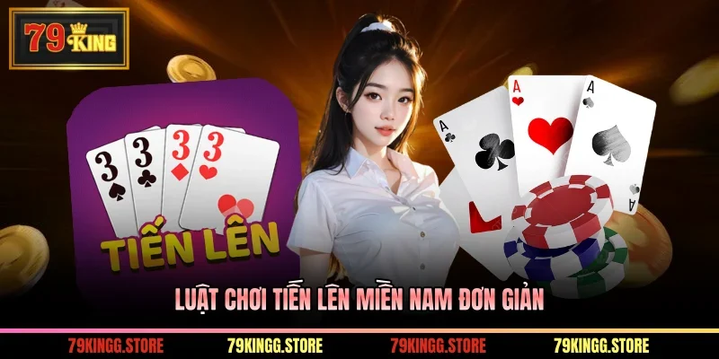 Tiến Lên Miền Nam - Đánh Bài Săn Thưởng Đảm Bảo Xanh Chín 2 Luật chơi tiến lên miền Nam đơn giản