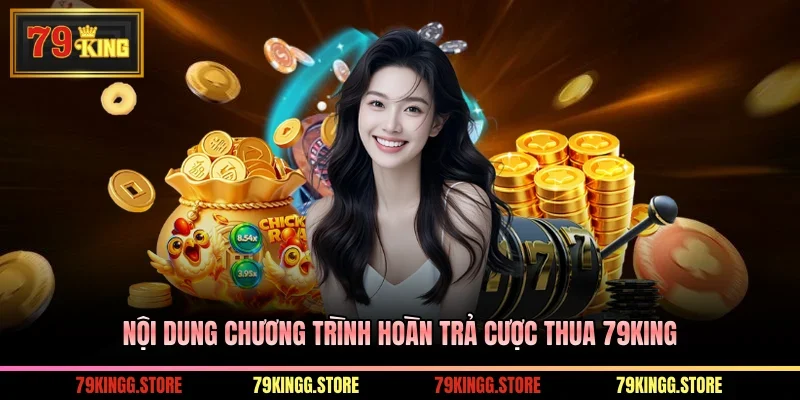 Hoàn Trả Cược Thua - Trở Lại Đường Đua Cùng Nhà Cái Kuwin 2 Nội dung chương trình hoàn trả cược thua 79KING